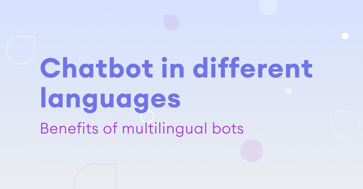How multi-language chatbots benefit business
