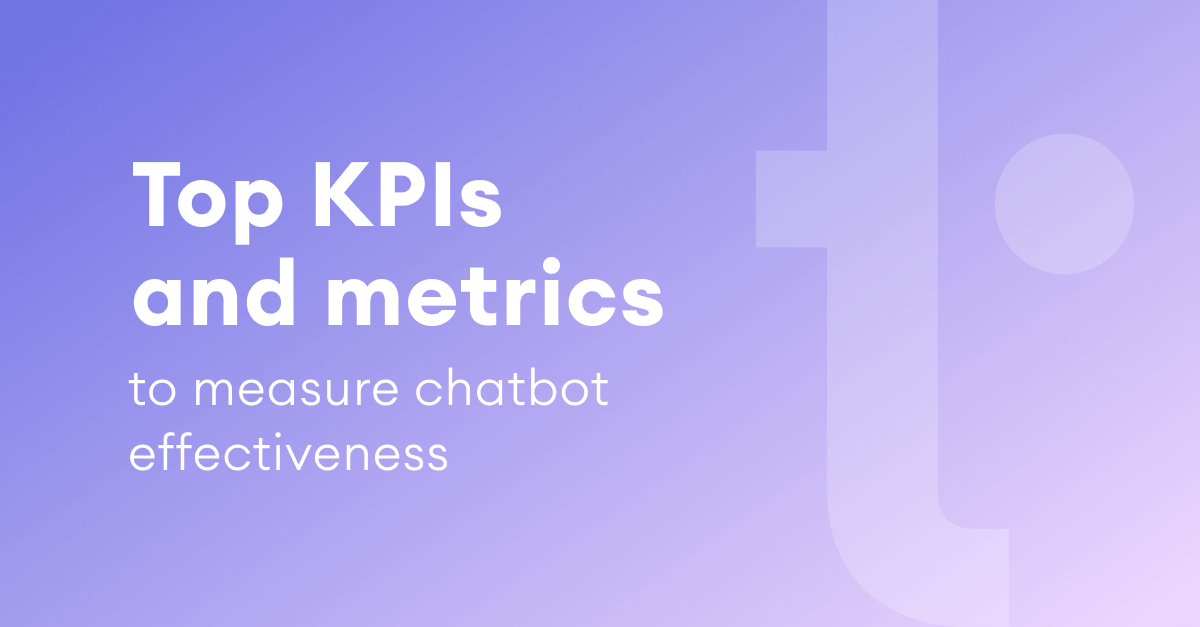 Top KPI and metrics to measure chatbot effectiveness in 2022