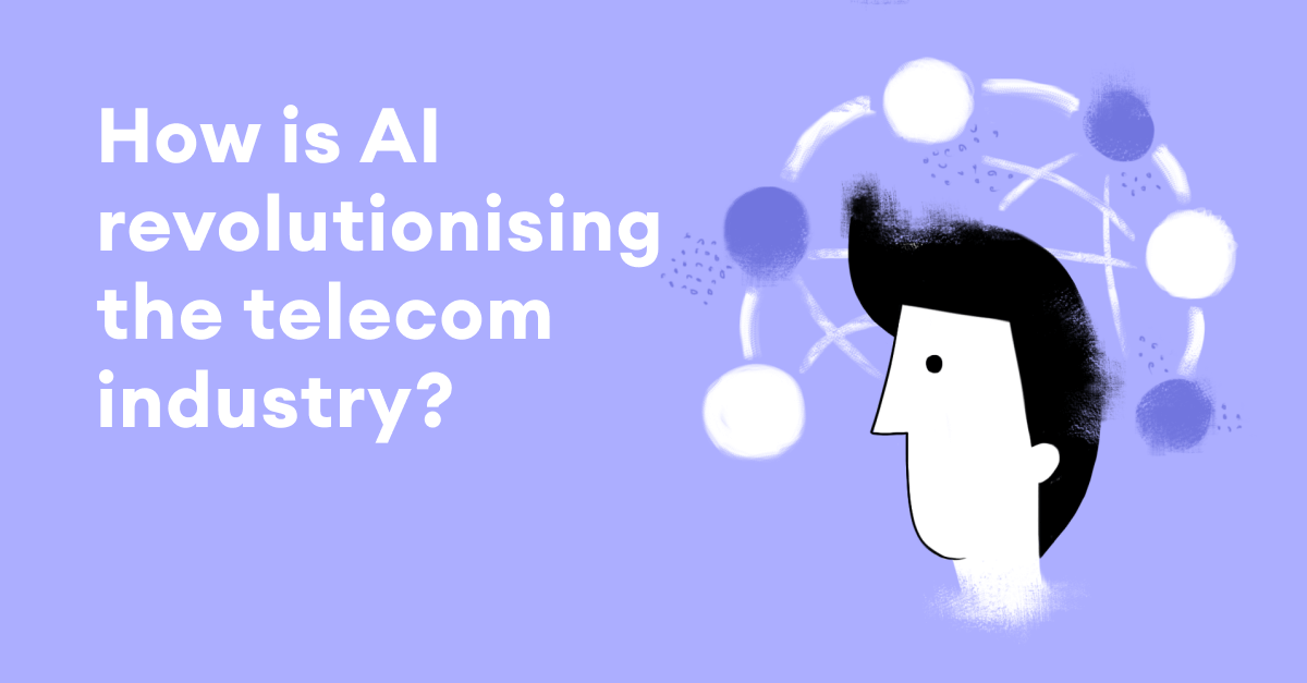 AI in Telecom: How Does it Reshape the Industry?